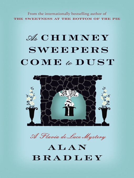 Titeldetails für As Chimney Sweepers Come to Dust nach Alan Bradley - Verfügbar